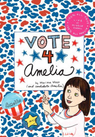 Title: Vote 4 Amelia (Amelia's Notebooks Series), Author: Marissa Moss