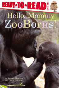 Title: Hello, Mommy ZooBorns!, Author: Andrew Bleiman