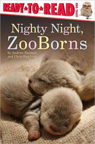 Title: Nighty Night, ZooBorns: Ready-to-Read Level 1, Author: Andrew Bleiman