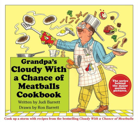 Title: Grandpa's Cloudy With a Chance of Meatballs Cookbook, Author: Judi Barrett, Ron Barrett