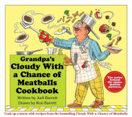 Title: Grandpa's Cloudy With a Chance of Meatballs Cookbook, Author: Judi Barrett