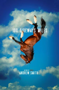 Title: 100 Sideways Miles, Author: Andrew Smith