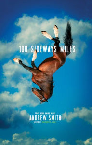 Title: 100 Sideways Miles, Author: Andrew Smith