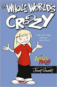Title: The Whole World's Crazy, Author: Jimmy Gownley
