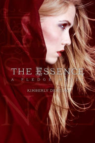 Title: The Essence (Pledge Trilogy Series #2), Author: Kimberly Derting