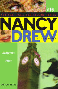 Title: Dangerous Plays, Author: Carolyn Keene