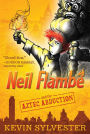 Neil Flambé and the Aztec Abduction (The Neil Flambé Capers Series #2)