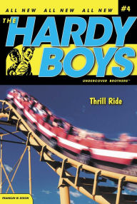 Title: Thrill Ride (Hardy Boys Undercover Brothers Series #4), Author: Franklin W. Dixon