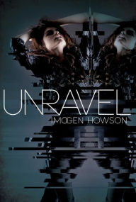 Title: Unravel, Author: Imogen Howson