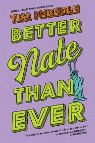 Title: Better Nate Than Ever (Nate Series #1), Author: Tim Federle