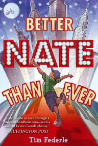 Better Nate Than Ever (Nate Series #1)