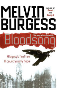 Title: Bloodsong, Author: Melvin Burgess