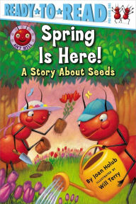 Title: Spring Is Here!: A Story About Seeds (with audio recording), Author: Joan Holub