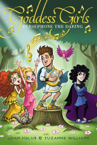 Title: Persephone the Daring (Goddess Girls Series #11), Author: Joan Holub