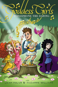 Title: Persephone the Daring (Goddess Girls Series #11), Author: Joan Holub