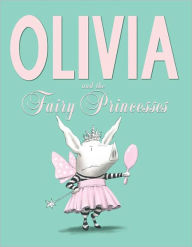 Title: Olivia and the Fairy Princesses, Author: Ian Falconer