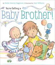 Title: You're Getting a Baby Brother!: with audio recording, Author: Sheila Sweeny Higginson
