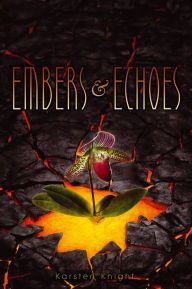Title: Embers and Echoes (Wildefire Series #2), Author: Karsten Knight