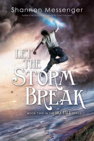 Title: Let the Storm Break (Sky Fall Series #2), Author: Shannon Messenger
