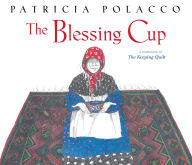 Title: The Blessing Cup: with audio recording, Author: Patricia Polacco