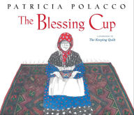 Title: The Blessing Cup, Author: Patricia Polacco