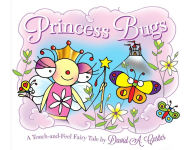 Alternative view 1 of Princess Bugs: A Touch-and-Feel Fairy Tale