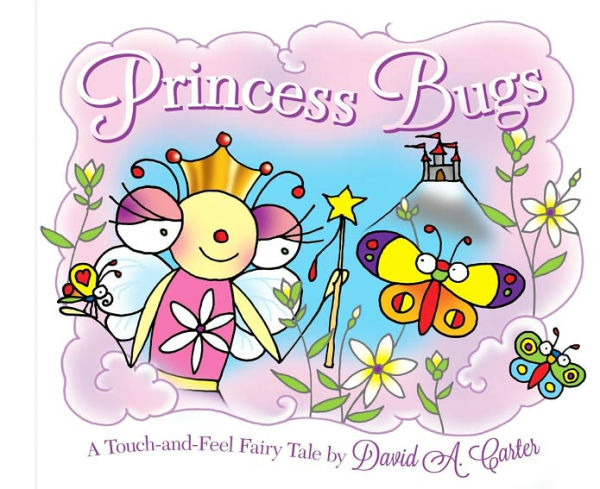 Princess Bugs: A Touch-and-Feel Fairy Tale
