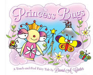 Alternative view 2 of Princess Bugs: A Touch-and-Feel Fairy Tale