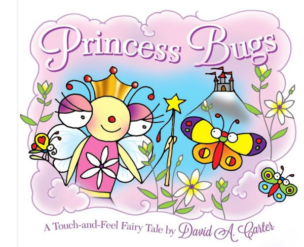 Princess Bugs: A Touch-and-Feel Fairy Tale