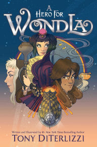 Title: A Hero for WondLa, Author: Tony DiTerlizzi