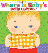 Title: Where Is Baby's Belly Button? (enhanced eBook edition), Author: Karen Katz