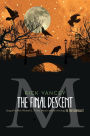 The Final Descent (Monstrumologist Series #4)