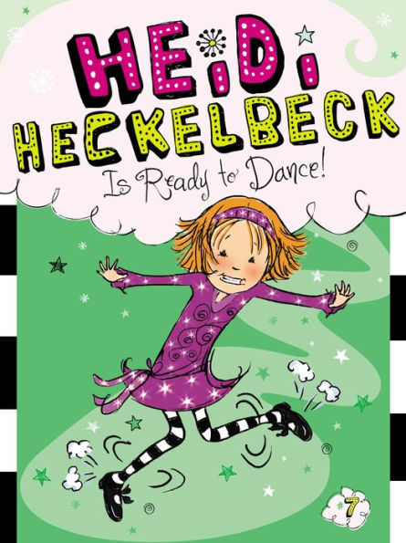 Heidi Heckelbeck Is Ready to Dance! (Heidi Heckelbeck Series #7)