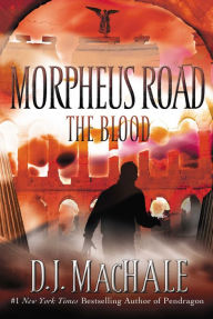 Title: The Blood (Morpheus Road Series #3), Author: D. J. MacHale