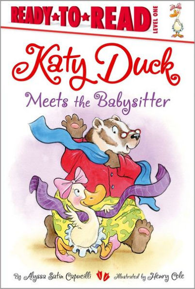 Katy Duck Meets the Babysitter: Ready-to-Read Level 1