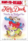 Katy Duck Meets the Babysitter: Ready-to-Read Level 1