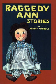 Title: Raggedy Ann Stories, Author: Johnny Gruelle