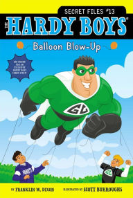 Title: Balloon Blow-Up (Hardy Boys: Secret Files Series #13), Author: Franklin W. Dixon