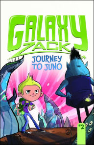 Title: Journey to Juno (Galaxy Zack Series #2), Author: Ray O'Ryan