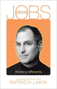 Title: Steve Jobs: Thinking Differently, Author: Patricia Lakin