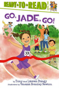 Title: Go, Jade, Go!: Ready-to-Read Level 2, Author: Tony Dungy