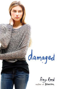 Title: Damaged, Author: Amy Reed