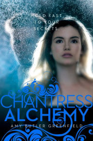 Title: Chantress Alchemy (Chantress Series #2), Author: Amy Butler Greenfield