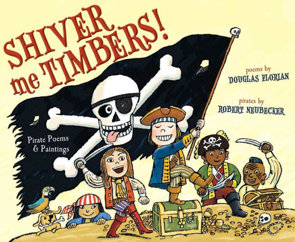 Shiver Me Timbers!: Pirate Poems & Paintings (with audio recording)