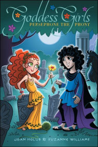 Title: Persephone the Phony (Goddess Girls Series #2), Author: Joan Holub