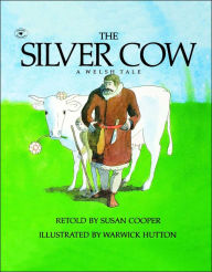 Title: The Silver Cow: A Welsh Tale, Author: Susan Cooper
