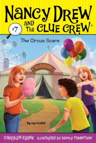 The Circus Scare (Nancy Drew and the Clue Crew Series #7)