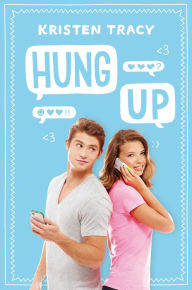 Title: Hung Up, Author: Kristen Tracy