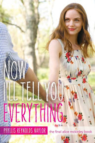 Title: Now I'll Tell You Everything, Author: Phyllis Reynolds Naylor