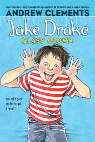 Title: Jake Drake, Class Clown, Author: Andrew Clements